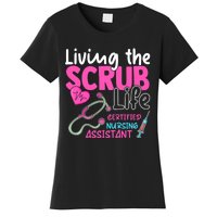 Cna For Nurse Hospital Colletion Living The Scrubs Life Women's T-Shirt