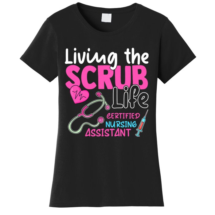 Cna For Nurse Hospital Colletion Living The Scrubs Life Women's T-Shirt