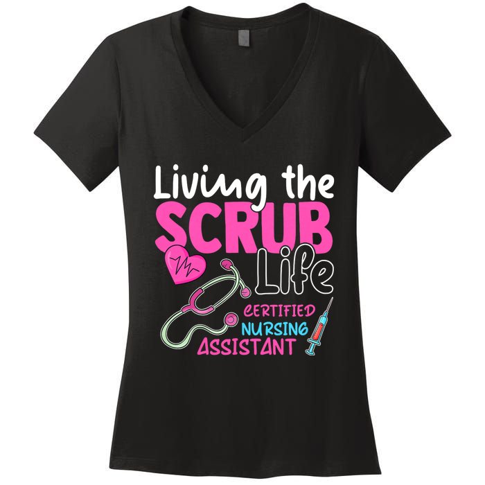 Cna For Nurse Hospital Colletion Living The Scrubs Life Women's V-Neck T-Shirt