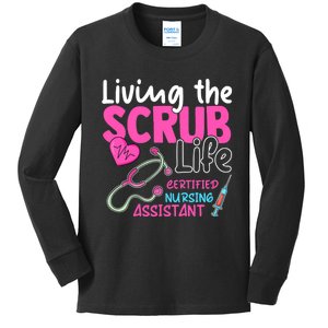 Cna For Nurse Hospital Colletion Living The Scrubs Life Kids Long Sleeve Shirt