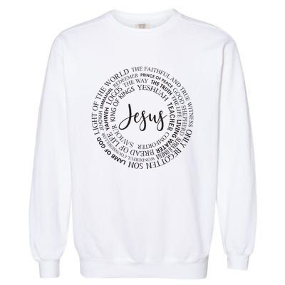 Christian Faith Names Of Jesus A Gift Garment-Dyed Sweatshirt