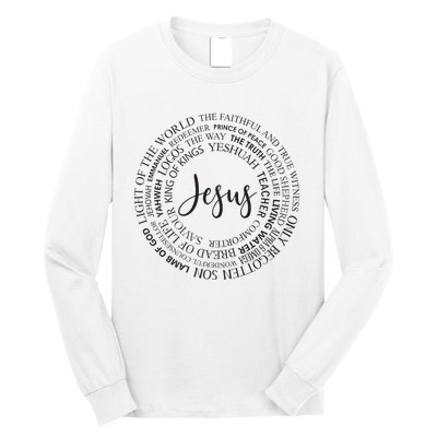 Christian Faith Names Of Jesus A Gift Long Sleeve Shirt