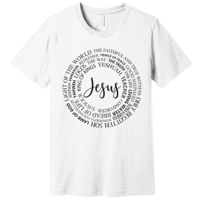 Christian Faith Names Of Jesus A Gift Premium T-Shirt