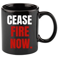 Cease fire Now. 11oz C Handle Ceramic Mug