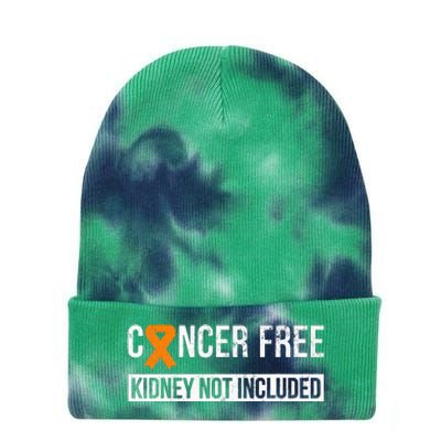 Cancer Free Not Included Kidney Cancer Awareness Tie Dye 12in Knit Beanie