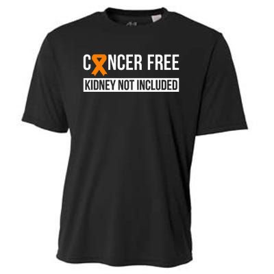 Cancer Free Not Included Kidney Cancer Awareness Cooling Performance Crew T-Shirt