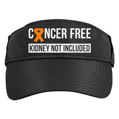 Cancer Free Not Included Kidney Cancer Awareness Adult Drive Performance Visor