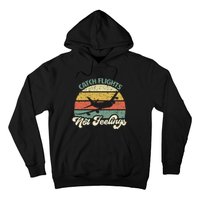 Catch Flights Not Feelings Retro Style Hoodie