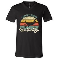 Catch Flights Not Feelings Retro Style V-Neck T-Shirt