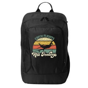 Catch Flights Not Feelings Retro Style City Backpack