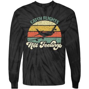 Catch Flights Not Feelings Retro Style Tie-Dye Long Sleeve Shirt