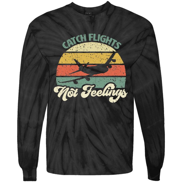 Catch Flights Not Feelings Retro Style Tie-Dye Long Sleeve Shirt