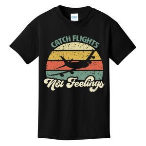 Catch Flights Not Feelings Retro Style Kids T-Shirt