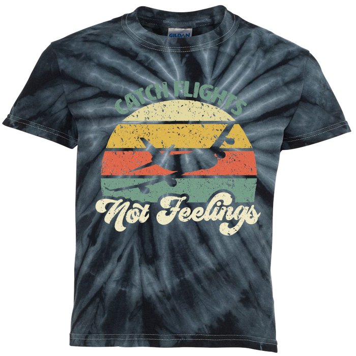 Catch Flights Not Feelings Retro Style Kids Tie-Dye T-Shirt