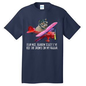 Cat Fear Not Garden State IVe Got The Drones On Radar Tall T-Shirt