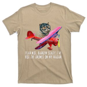 Cat Fear Not Garden State IVe Got The Drones On Radar T-Shirt