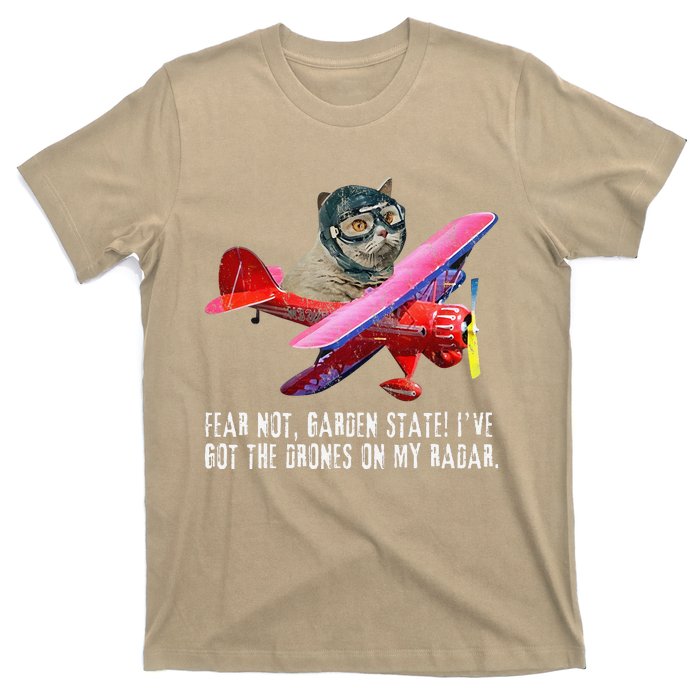 Cat Fear Not Garden State IVe Got The Drones On Radar T-Shirt