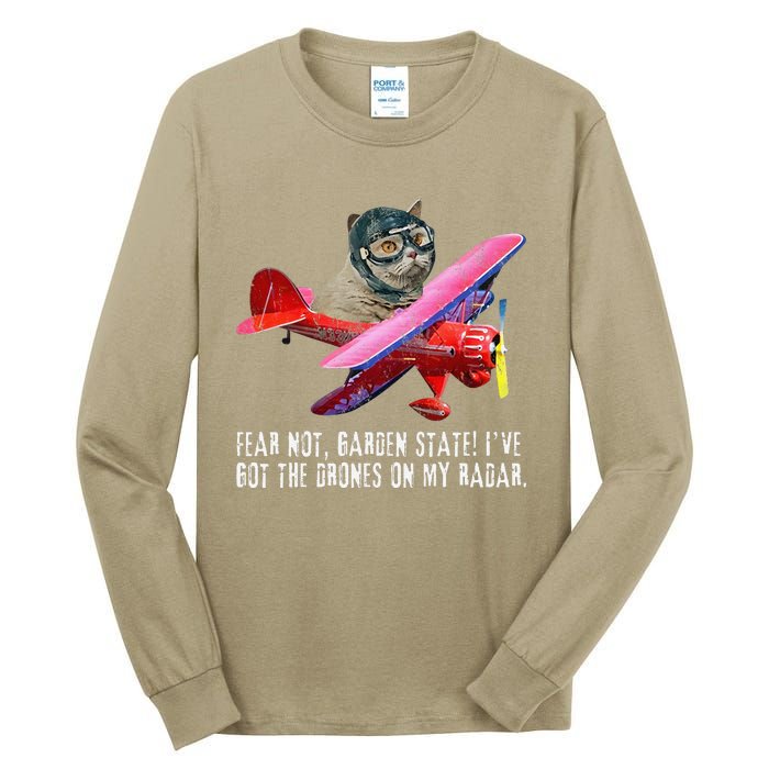 Cat Fear Not Garden State IVe Got The Drones On Radar Tall Long Sleeve T-Shirt