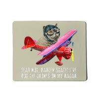 Cat Fear Not Garden State IVe Got The Drones On Radar Mousepad