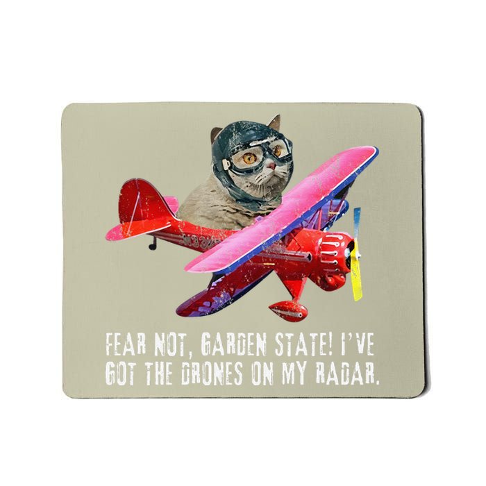 Cat Fear Not Garden State IVe Got The Drones On Radar Mousepad