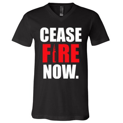 Cease fire Now V-Neck T-Shirt