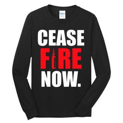 Cease fire Now Tall Long Sleeve T-Shirt