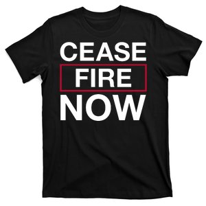 Cease Fire Now T-Shirt