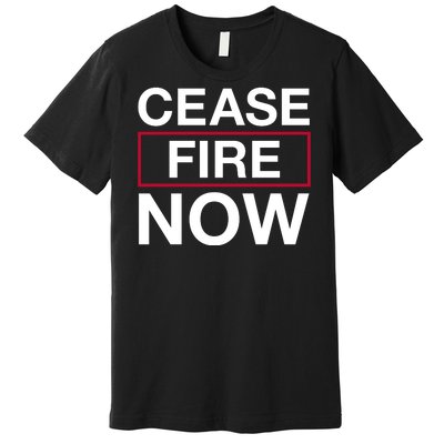 Cease Fire Now Premium T-Shirt