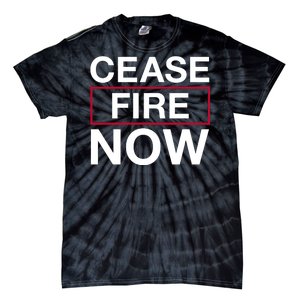 Cease Fire Now Tie-Dye T-Shirt