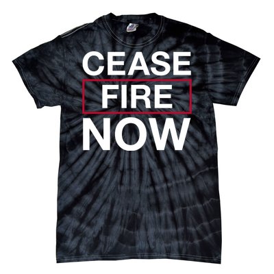 Cease Fire Now Tie-Dye T-Shirt