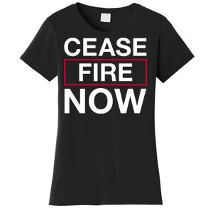 Cease Fire Now Women's T-Shirt