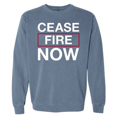 Cease Fire Now Garment-Dyed Sweatshirt