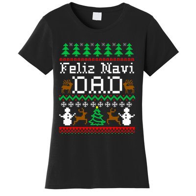 Christmas Feliz Navi Dad Ugly Sweater Reindeer Women's T-Shirt