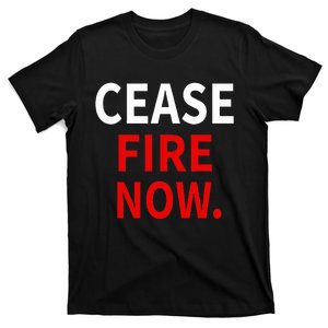 Cease fire Now. T-Shirt