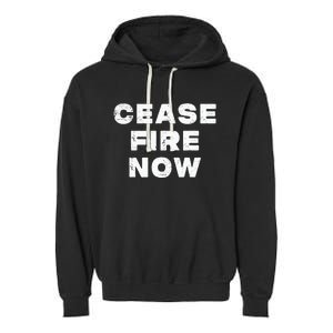 Cease fire Now Not In Our Name Garment-Dyed Fleece Hoodie