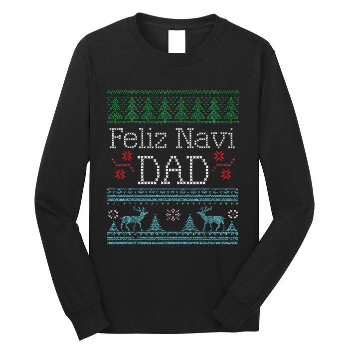 Christmas Feliz Navi Dad Xmas Pun Long Sleeve Shirt