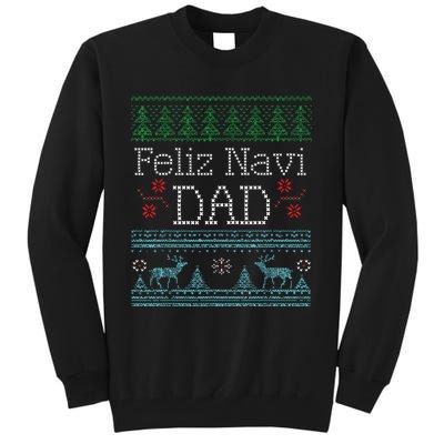 Christmas Feliz Navi Dad Xmas Pun Tall Sweatshirt