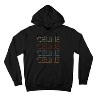 C.E.L.I.N.E First Name My Personalized Named Hoodie