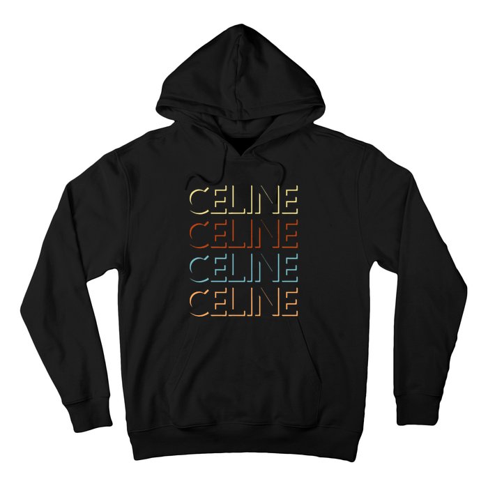 C.E.L.I.N.E First Name My Personalized Named Hoodie