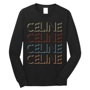 C.E.L.I.N.E First Name My Personalized Named Long Sleeve Shirt