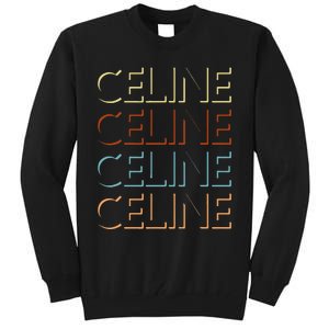 C.E.L.I.N.E First Name My Personalized Named Tall Sweatshirt