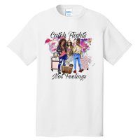 Catch Flights Not Feelings Summer  Tall T-Shirt