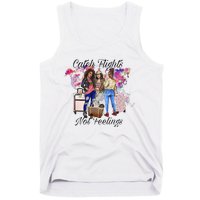 Catch Flights Not Feelings Summer  Tank Top