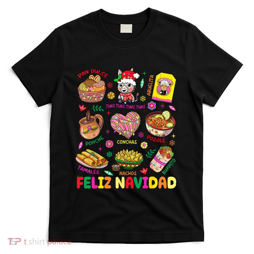Christmas Feliz Navidad Tis The Season Mexican Food Funny T-Shirt