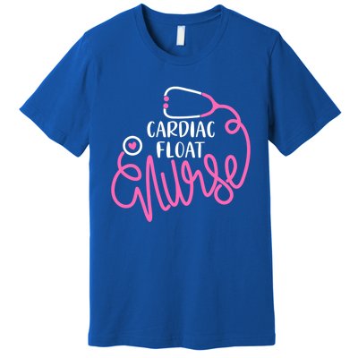 Cardiac Float Nurse Floating Cardiology Nurse Float Nursing Gift Premium T-Shirt