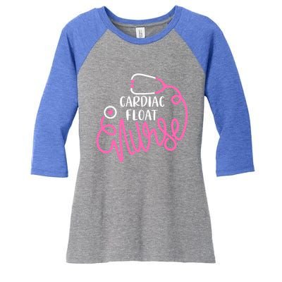 Cardiac Float Nurse Floating Cardiology Nurse Float Nursing Gift Women's Tri-Blend 3/4-Sleeve Raglan Shirt