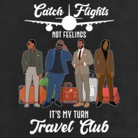 Catch Flights Not Feelings It's My Turn Travel Club 7 Panel Mesh Trucker Snapback Hat