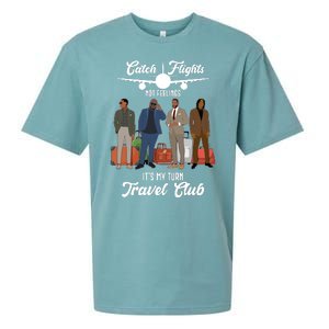 Catch Flights Not Feelings It's My Turn Travel Club Sueded Cloud Jersey T-Shirt