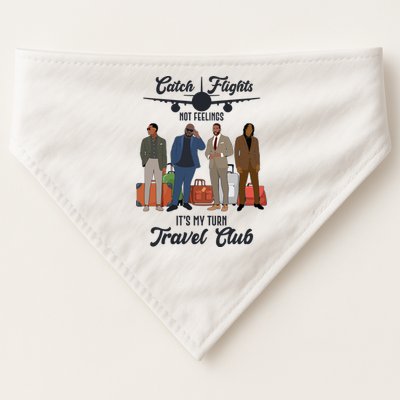 Catch Flights Not Feelings It's My Turn Travel Club USA-Made Doggie Bandana