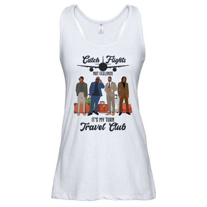 Catch Flights Not Feelings It's My Turn Travel Club Ladies Essential Flowy Tank